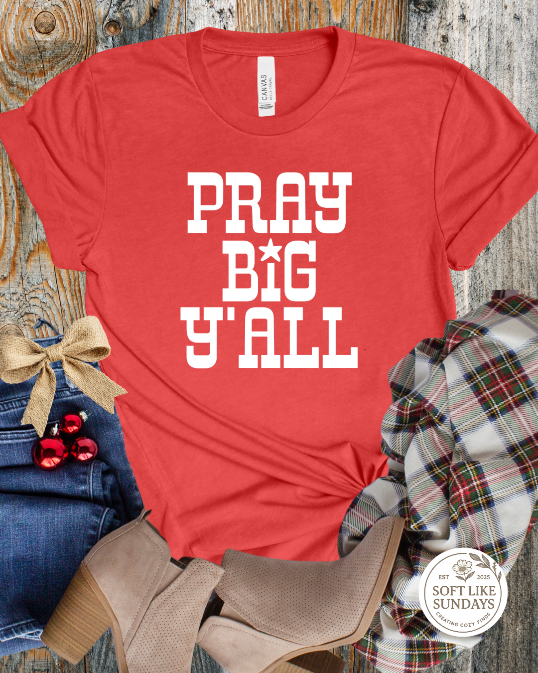 Pray Big Ya'll Tee