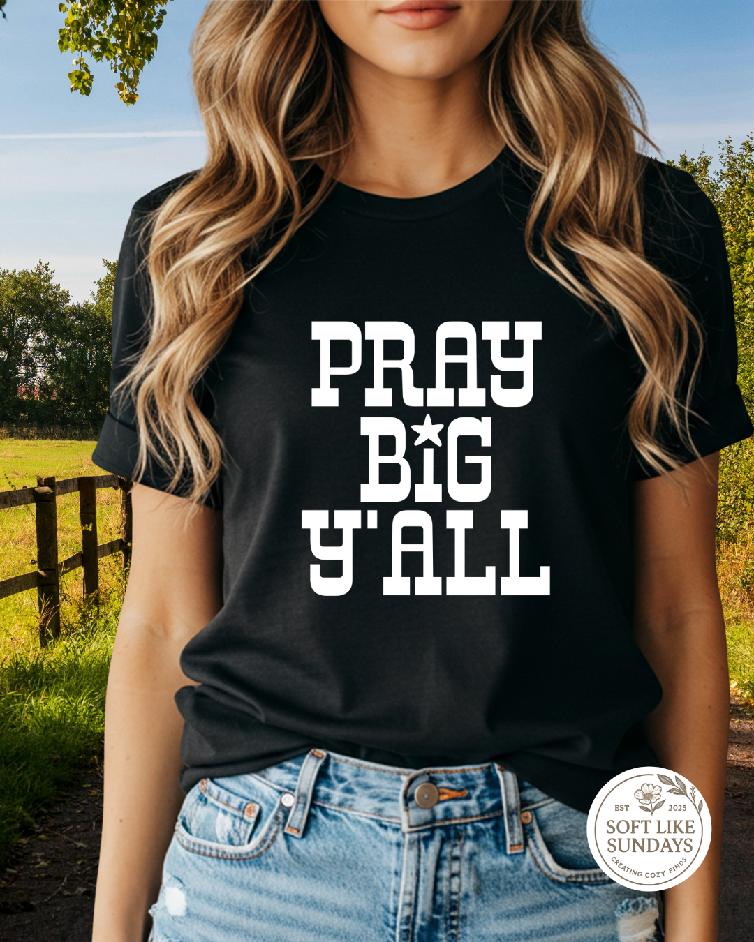 Pray Big Ya'll Tee
