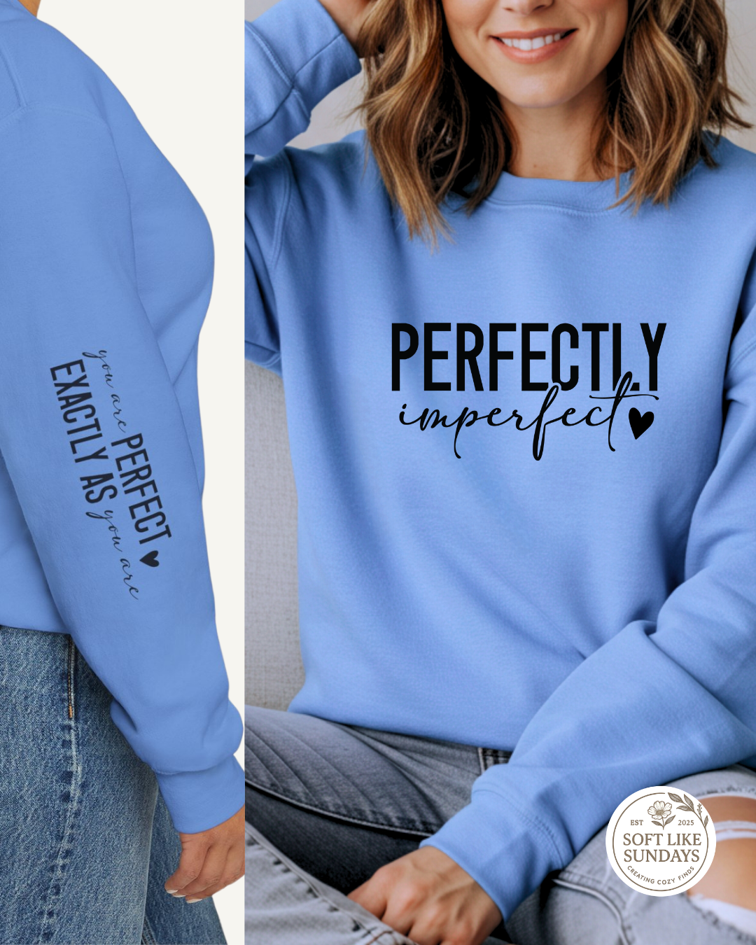 Perfectly Imperfect Sweatshirt